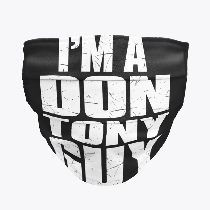 I'm A Don Tony Guy!