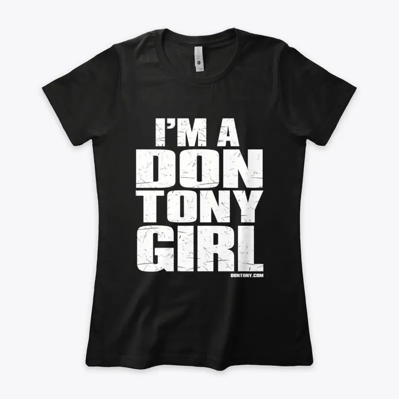 I'm A Don Tony Girl!