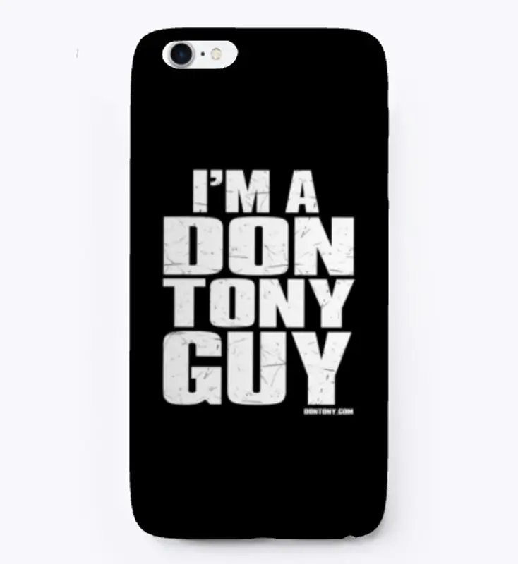 I'm A Don Tony Guy!